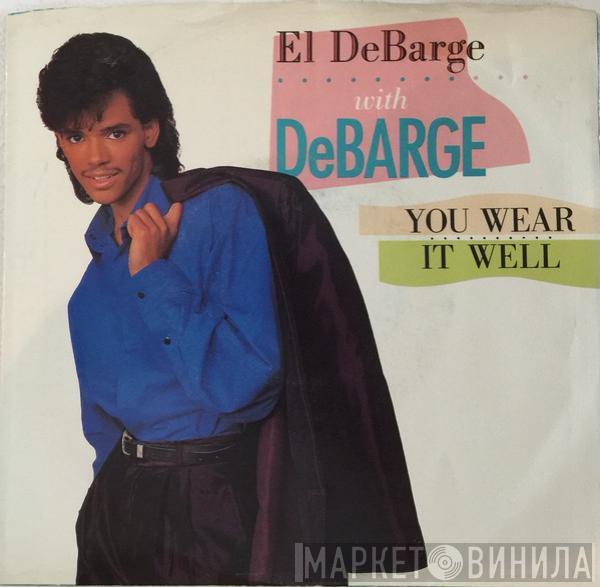 With El DeBarge  DeBarge  - You Wear It Well
