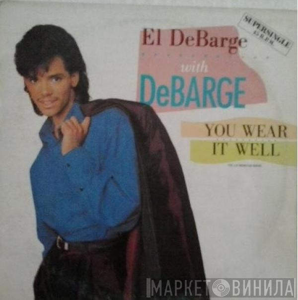 With El DeBarge  DeBarge  - You Wear It Well