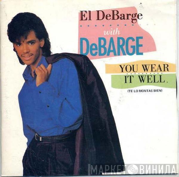 With El DeBarge  DeBarge  - You Wear It Well