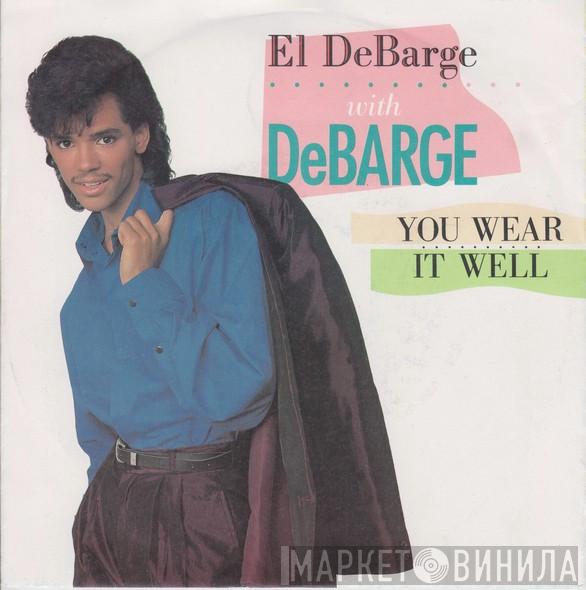 With El DeBarge  DeBarge  - You Wear It Well