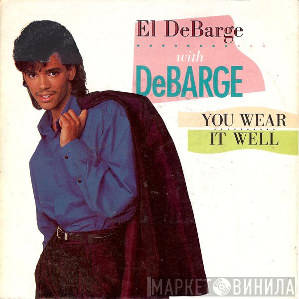 With El DeBarge  DeBarge  - You Wear It Well