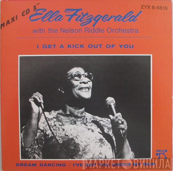 With Ella Fitzgerald  Nelson Riddle And His Orchestra  - I Get A Kick Out Of You / Dream Dancing / I've Got You Under My Skin