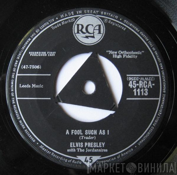 With Elvis Presley  The Jordanaires  - A Fool Such As I / I Need Your Love Tonight