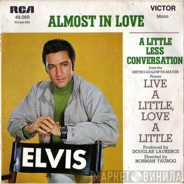 With Elvis Presley  The Jordanaires  - Almost In Love / A Little Less Conversation