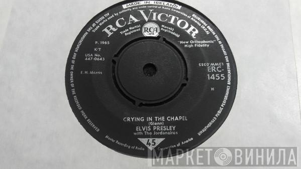 With Elvis Presley  The Jordanaires  - Crying In The Chapel / I Believe In The Man In The Sky