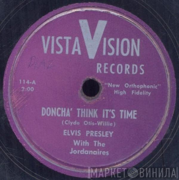 With Elvis Presley  The Jordanaires  - Doncha' Think It's Time / Wear My Ring Around Your Neck