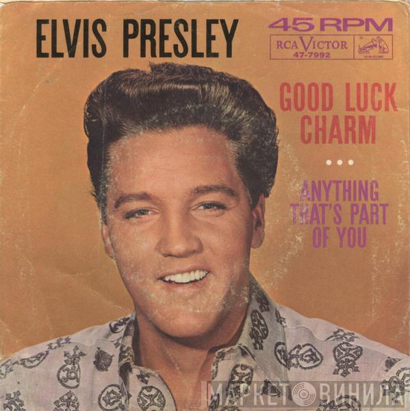 With Elvis Presley  The Jordanaires  - Good Luck Charm / Anything That's Part Of You