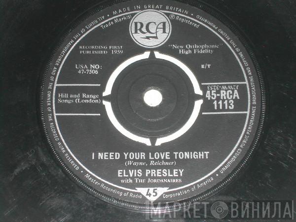 With Elvis Presley  The Jordanaires  - I Need Your Love Tonight / A Fool Such As I