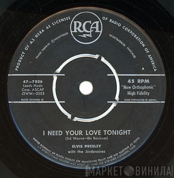With Elvis Presley  The Jordanaires  - I Need Your Love Tonight / A Fool Such As I