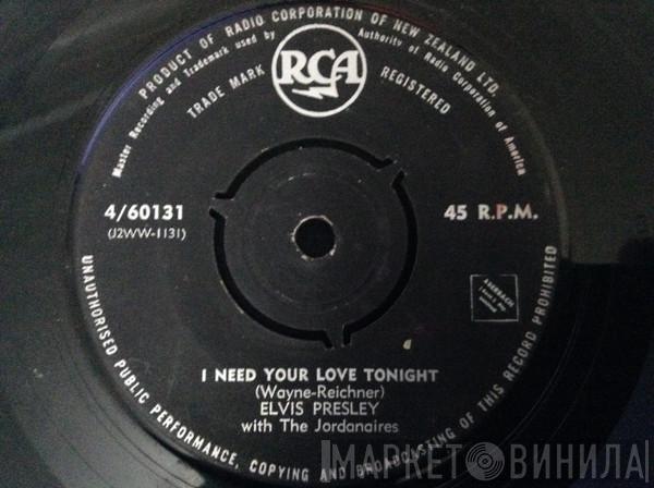 With Elvis Presley  The Jordanaires  - I Need Your Love Tonight / A Fool Such As I