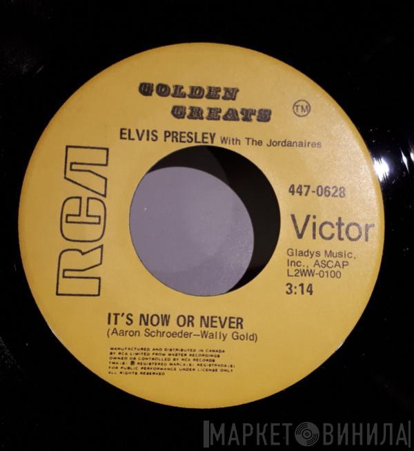 With Elvis Presley  The Jordanaires  - It's Now Or Never / A Mess Of Blues