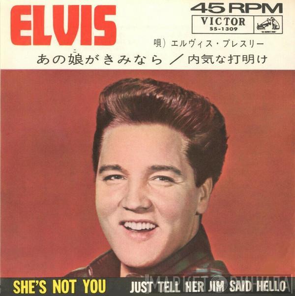 With Elvis Presley  The Jordanaires  - She's Not You / Just Tell Her Jim Said Hello