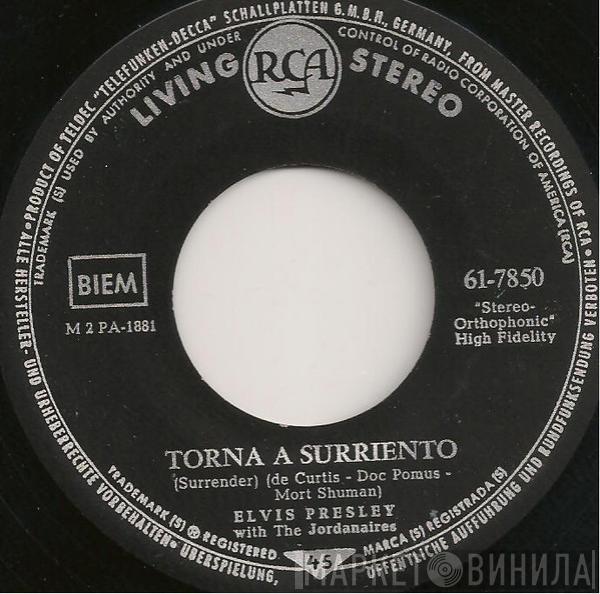 With Elvis Presley  The Jordanaires  - Torna A Surriento (Surrender) / Lonely Man