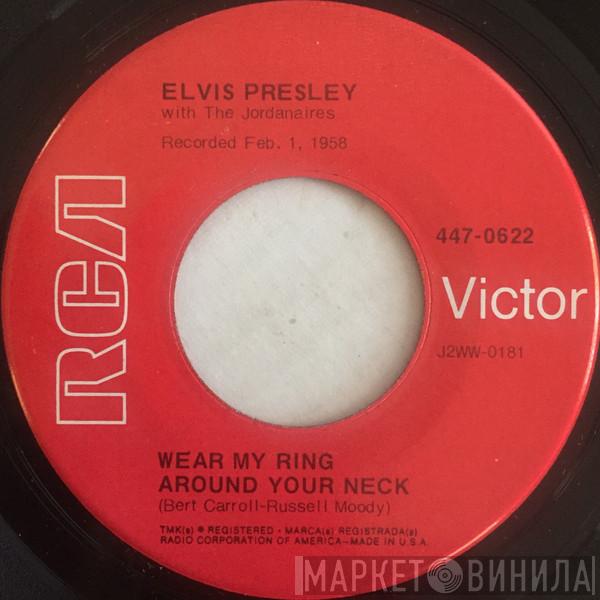 With Elvis Presley  The Jordanaires  - Wear My Ring Around Your Neck / Doncha' Think It's Time
