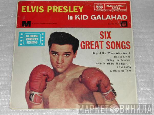 With Elvis Presley  The Jordanaires  - Elvis Presley In Kid Galahad (Six Great Songs)