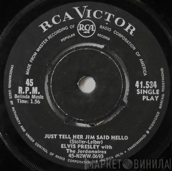With Elvis Presley  The Jordanaires  - Just Tell Her Jim Said Hello
