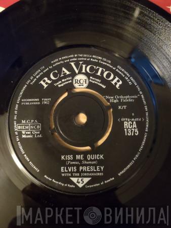 With Elvis Presley  The Jordanaires  - Kiss Me Quick