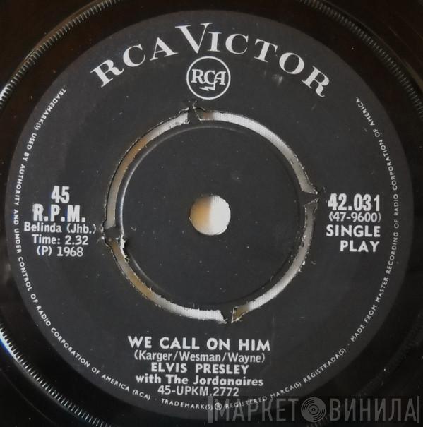 With Elvis Presley  The Jordanaires  - We Call On Him
