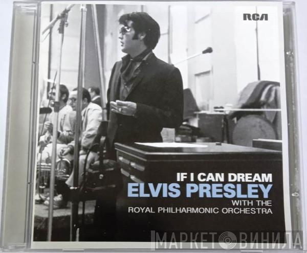 With Elvis Presley  The Royal Philharmonic Orchestra  - If I Can Dream