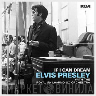 With Elvis Presley  The Royal Philharmonic Orchestra  - If I Can Dream