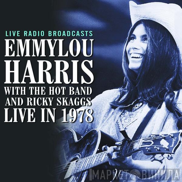 With Emmylou Harris And The Hot Band  Ricky Skaggs  - Live In 1978