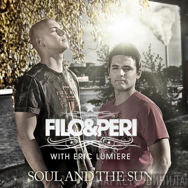 With Filo & Peri  Eric Lumiere  - Soul And The Sun