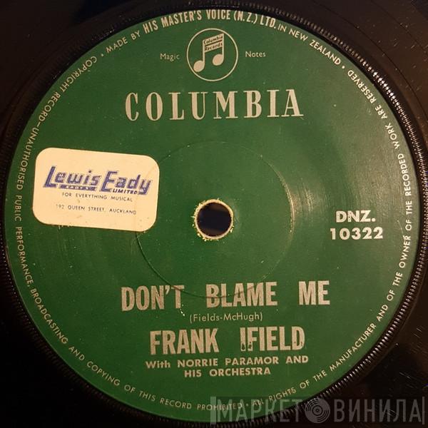 With Frank Ifield  Norrie Paramor And His Orchestra  - Don't Blame Me