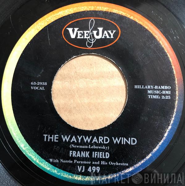 With Frank Ifield  Norrie Paramor And His Orchestra  - The Wayward Wind