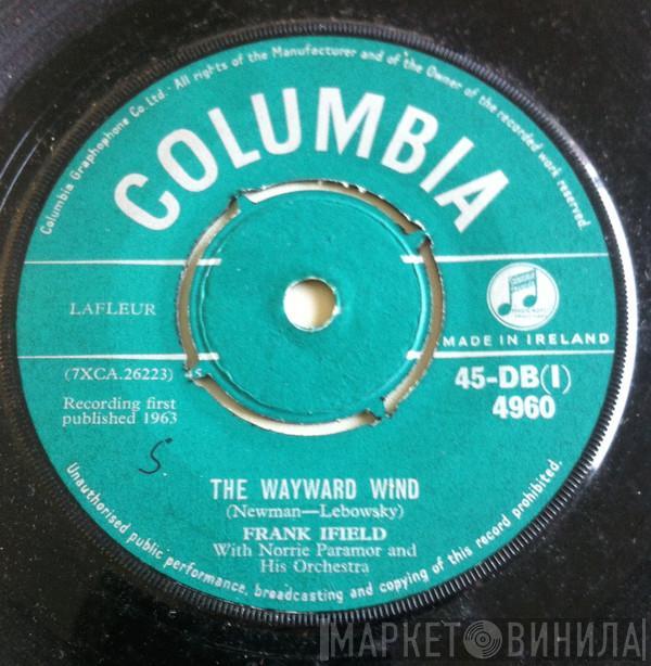 With Frank Ifield  Norrie Paramor And His Orchestra  - The Wayward Wind