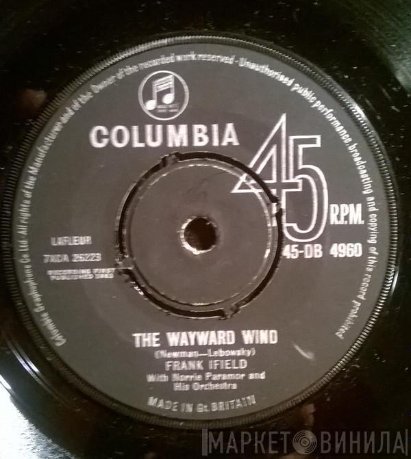 With Frank Ifield  Norrie Paramor And His Orchestra  - The Wayward Wind