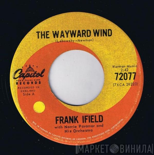 With Frank Ifield  Norrie Paramor And His Orchestra  - The Wayward Wind