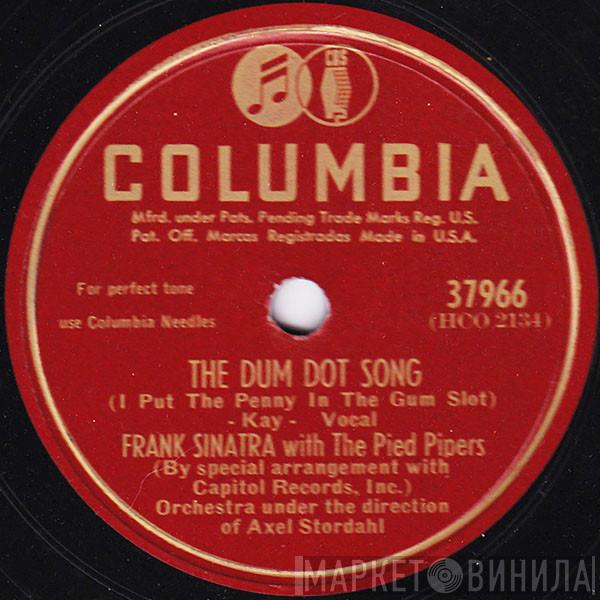 With Frank Sinatra / The Pied Pipers Accompanied By Frank Sinatra  Alvy West And The Little Band  - The Dum Dot Song / It All Came True