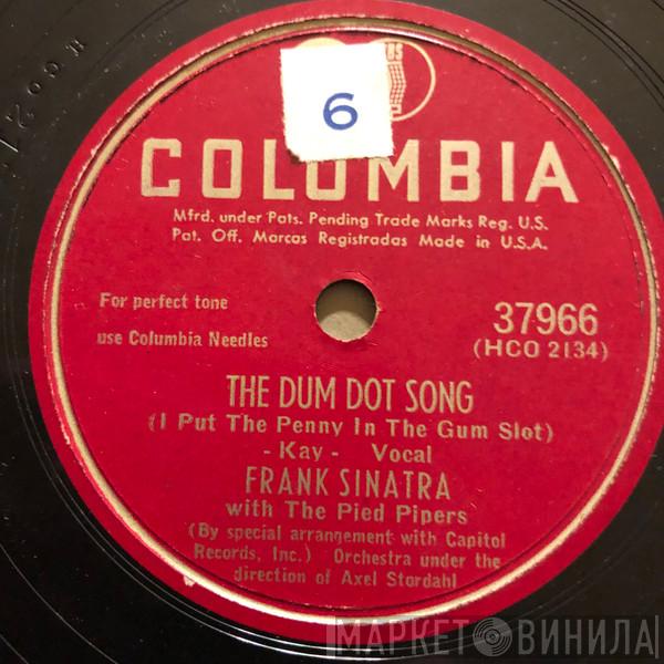 With Frank Sinatra / The Pied Pipers Accompanied By Frank Sinatra  Alvy West And The Little Band  - The Dum Dot Song / It All Came True