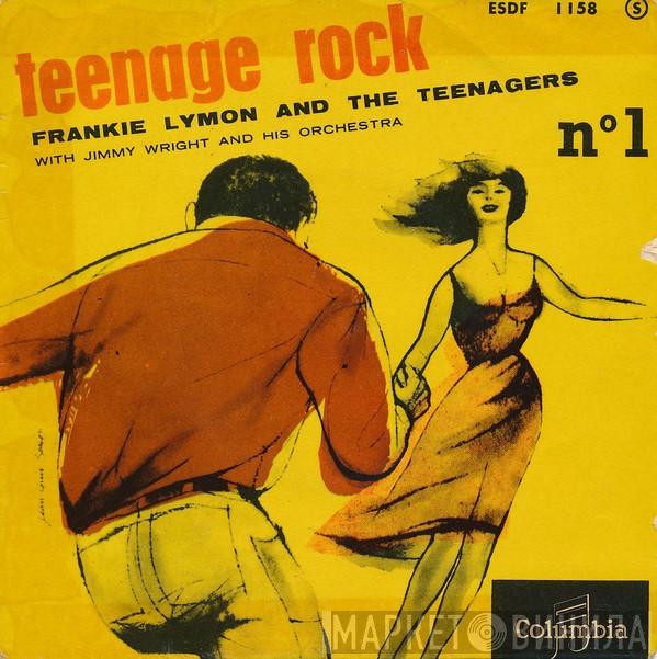 With Frankie Lymon & The Teenagers  Jimmy Wright & His Orchestra  - Teenage Rock N°1
