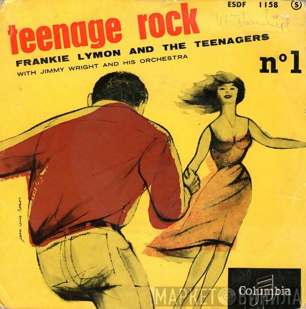 With Frankie Lymon & The Teenagers  Jimmy Wright & His Orchestra  - Teenage Rock N°1