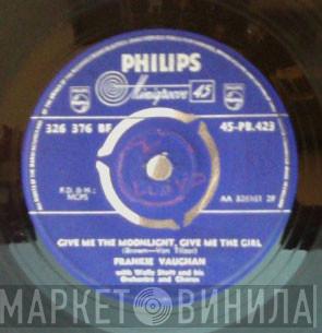 With Frankie Vaughan  Wally Stott And His Orchestra And Chorus  - Happy Go Lucky / Give Me The Moonlight, Give Me The Girl