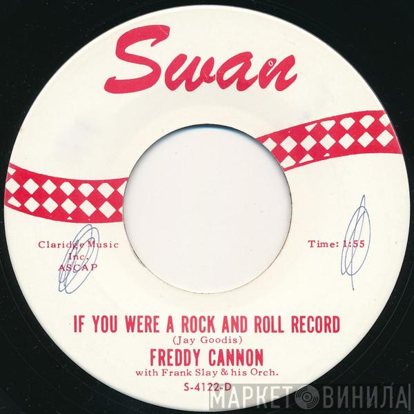With Freddy Cannon  Frank Slay And His Orchestra  - If You Were A Rock And Roll Record