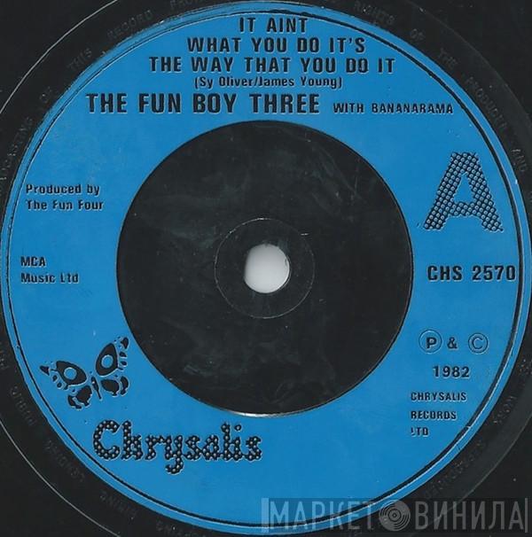 With Fun Boy Three  Bananarama  - It Aint What You Do It's The Way That You Do It