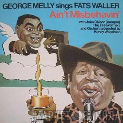With George Melly , John Chilton And John Chilton's Feetwarmers  Ken Woodman  - George Melly Sings Fats Waller - Ain't Misbehavin'