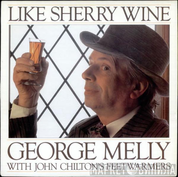 With George Melly  John Chilton's Feetwarmers  - Like Sherry Wine