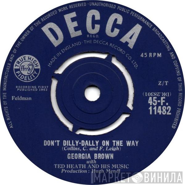With Georgia Brown  Ted Heath And His Music  - Don't Dilly-Dally On The Way