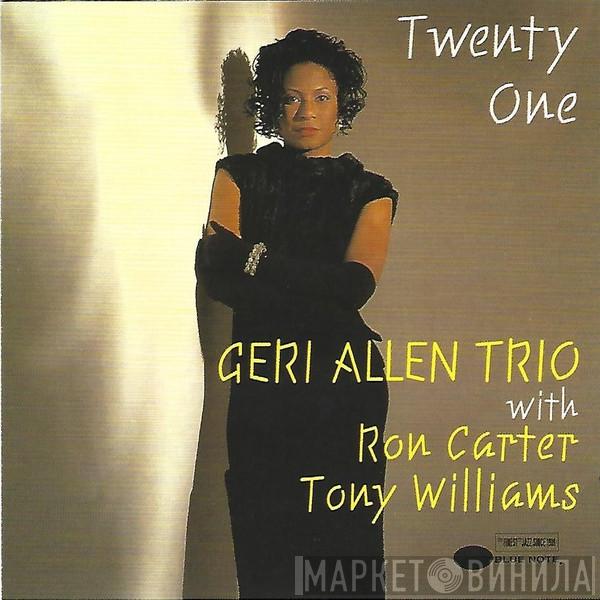With Geri Allen Trio , Ron Carter  Anthony Williams  - Twenty One