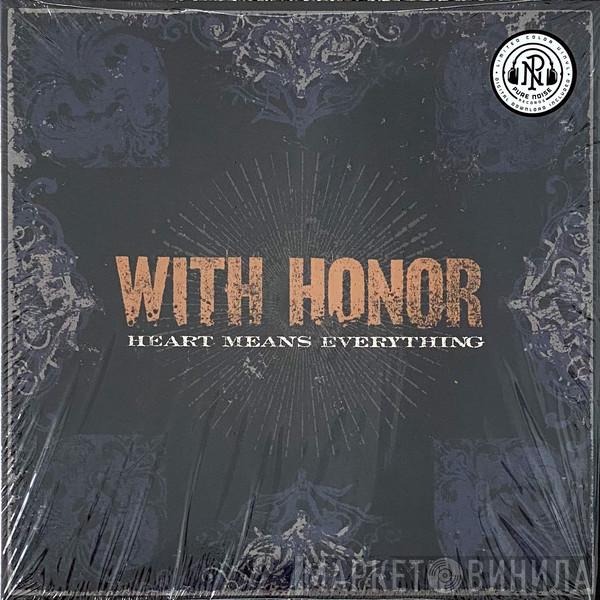 With Honor - Heart Means Everything