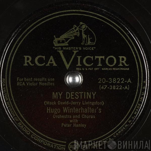 With Hugo Winterhalter's Orchestra And Chorus  Peter Hanley  - My Destiny / Foggy River