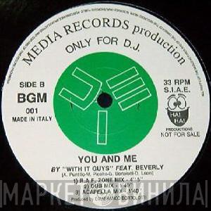  With It Guys  - You And Me