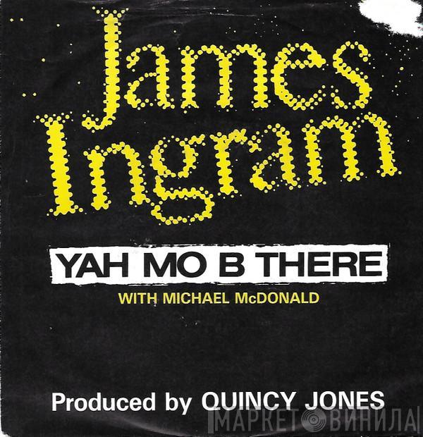 With James Ingram  Michael McDonald  - Yah Mo B There