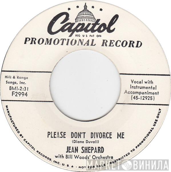 With Jean Shepard  Bill Woods' Orchestra  - Please Don't Divorce Me / Don't Rush Me