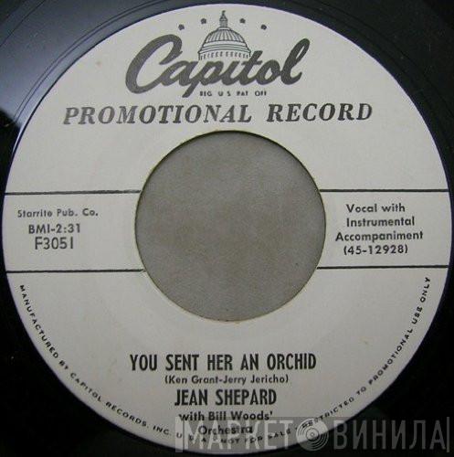 With Jean Shepard  Bill Woods' Orchestra  - You Sent Her An Orchid / Did You Tell Her About Me