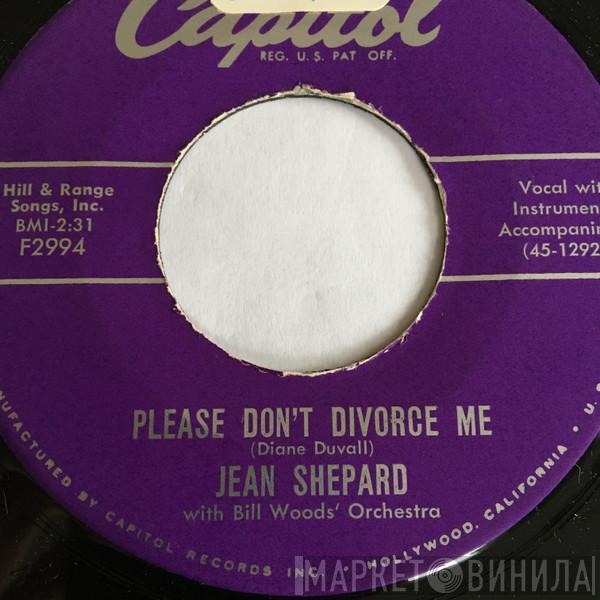 With Jean Shepard  Bill Woods' Orchestra  - Please Don't Divorce Me
