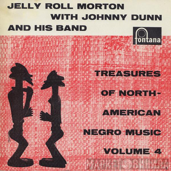With Jelly Roll Morton  Johnny Dunn And His Jazz Band  - Treasures Of North American Negro Music Volume 4